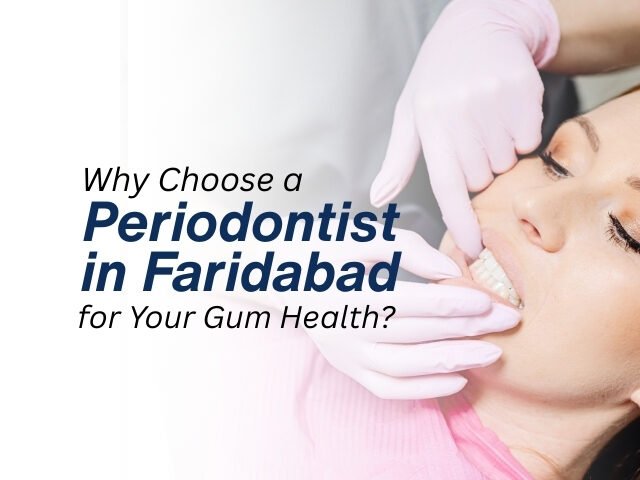 https://uniquedentalclinicfaridabad.com/wp-content/uploads/2025/12/Why-Choose-a-Periodontist-in-Faridabad-for-Your-Gum-Health-640x480.jpg